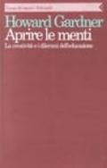 Aprire le menti. La creatività e i dilemmi dell'educazione