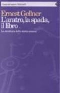 Aratro, la spada, il libro. La struttura della storia umana (L')