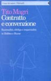 Contratto e convenzione. Razionalità, obbligo e imparzialità in Hobbes e Hume