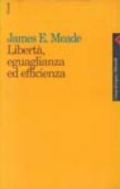 Libertà, eguaglianza ed efficienza