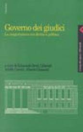 Governo dei giudici. La magistratura tra diritto e politica