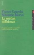 La mutua diffidenza. Il reciproco controllo tra magistrati e politici nella prima Repubblica