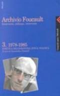 Archivio Foucault. Interventi, colloqui, interviste. Vol. 3: 1978-1985. Estetica dell'Esistenza, etica, politica.