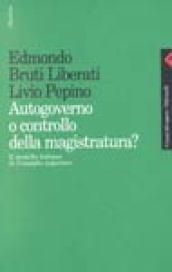 Autogoverno o controllo della magistratura? Il modello italiano di Consiglio superiore