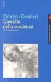 L'ascolto della coscienza. Una ricerca filosofica