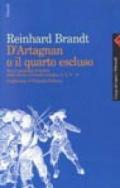 D'Artagnan o il quarto escluso. Su un principio d'ordine della storia culturale europea 1-2-3/4