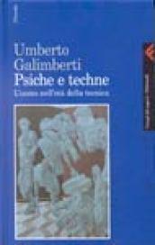 Psiche e techne. L'uomo nell'età della tecnica