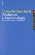 Psichiatria e fenomenologia. Con un saggio di Borgna E.