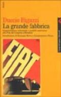 Grande fabbrica. Organizzazione industriale e modello americano alla Fiat dal Lingotto a Mirafiori (La)