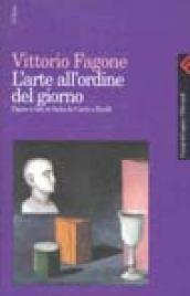 L'arte all'ordine del giorno. Figure e idee in Italia da Carrà a Birolli