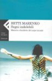 Segni indelebili. Materia e desiderio del corpo tatuato