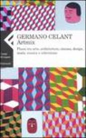 Artmix. Flussi tra arte, architettura, cinema, design, moda, musica e televisione