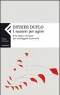 Numeri per agire. Una nuova strategia per sconfiggere la povertà (I)