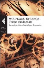 Tempo guadagnato. La crisi rinviata del capitalismo democratico