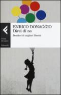 Direi di no. Desideri di migliori libertà