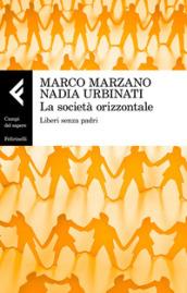 La società orizzontale. Liberi senza padri