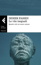 Le vite ineguali: Quanto vale un essere umano