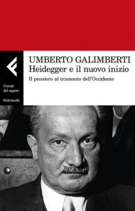 Heidegger e il nuovo inizio. Il pensiero al tramonto dell'Occidente