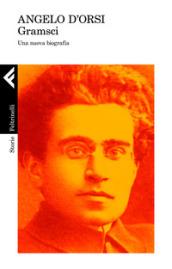 Gramsci: Una nuova biografia