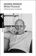 Michel Foucault. Il filosofo del secolo. Una biografia