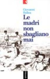 Madri non sbagliano mai (Le)