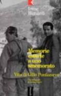 Memorie estorte a uno smemorato. Vita di Gillo Pontecorvo