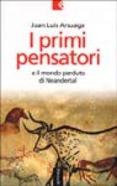 I primi pensatori e il mondo perduto di Neandertal