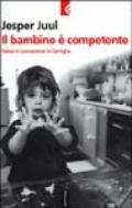 Il bambino è competente. Valori e conoscenze in famiglia