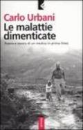 Malattie dimenticate. Poesia e lavoro di un medico in prima linea (Le)