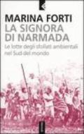 Signora di Narmada. Le lotte degli sfollati ambientali nel Sud del mondo (La)