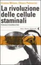 Rivoluzione delle cellule staminali (La)