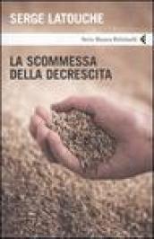 Scommessa della decrescita (La)