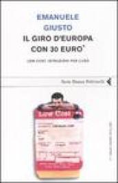 Il giro d'Europa con 30 euro. Low cost, istruzioni per l'uso