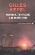 Oltre il terrore e il martirio