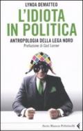 L'idiota in politica (Serie bianca)