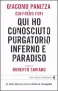 Qui ho conosciuto purgatorio inferno e paradiso