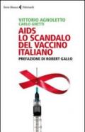 AIDS: lo scandalo del vaccino italiano