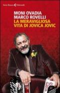 La meravigliosa vita di Jovica Jovic (Serie bianca)