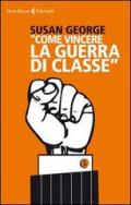 «Come vincere la guerra di classe»