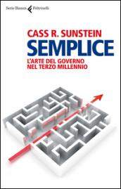 Semplice. L'arte del governo nel terzo millennio