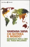 Chi nutrirà il mondo? Manifesto per il cibo del terzo millennio