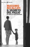 Il segreto del figlio. Da Edipo al figlio ritrovato