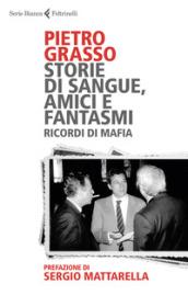 Storie di sangue, amici e fantasmi: Ricordi di mafia