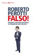 Falso! Quanto costano davvero le promesse dei politici