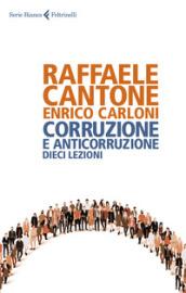 Corruzione e anticorruzione: Dieci lezioni