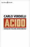 Acido. Cronache italiane anche brutali