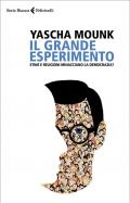 Il grande esperimento. Etnie e religioni minacciano la democrazia?