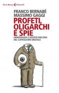 Profeti, oligarchi e spie