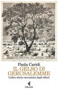 Il gelso di Gerusalemme. L'altra storia raccontata dagli alberi