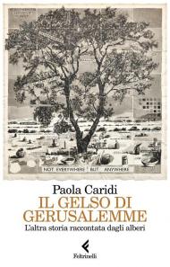 Il gelso di Gerusalemme. L'altra storia raccontata dagli alberi